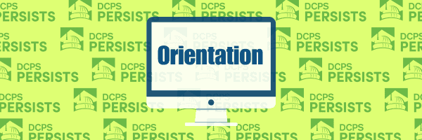 DCPS Persists Orientation